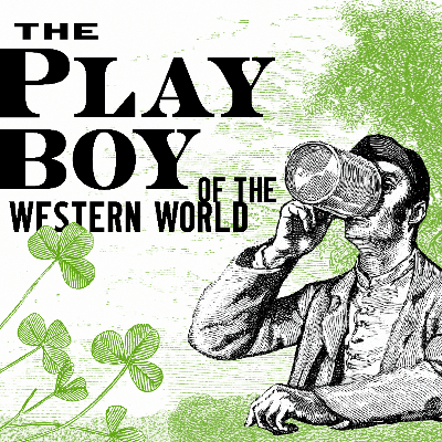 CANCELLED: THE PLAYBOY OF THE WESTERN WORLD
